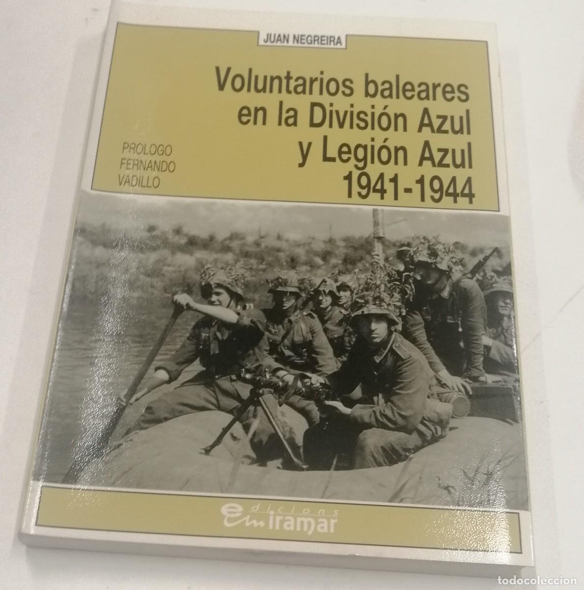 Militaria: VOLUNTARIOS BALEARES EN LA DIVISI&Oacute;N AZUL Y LEGI&Oacute;N AZUL 1941-1944