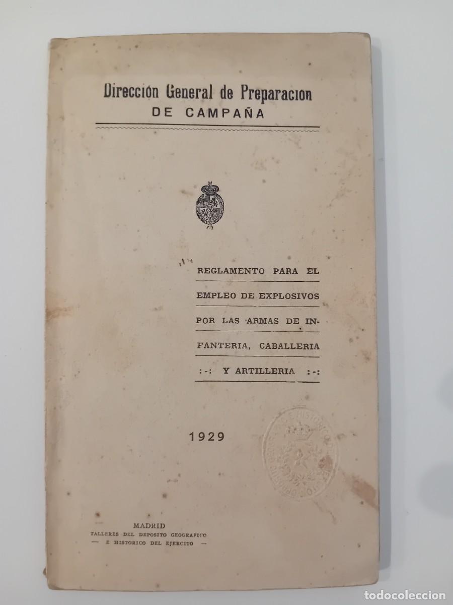 Militaria: REGLAMENTO PARA EL EMPLEO DE EXPLOSIVOS POR LAS ARMAS DE INFANTER&Iacute;A CABALLER&Iacute;A Y ARTILLER&Iacute;A. 1929