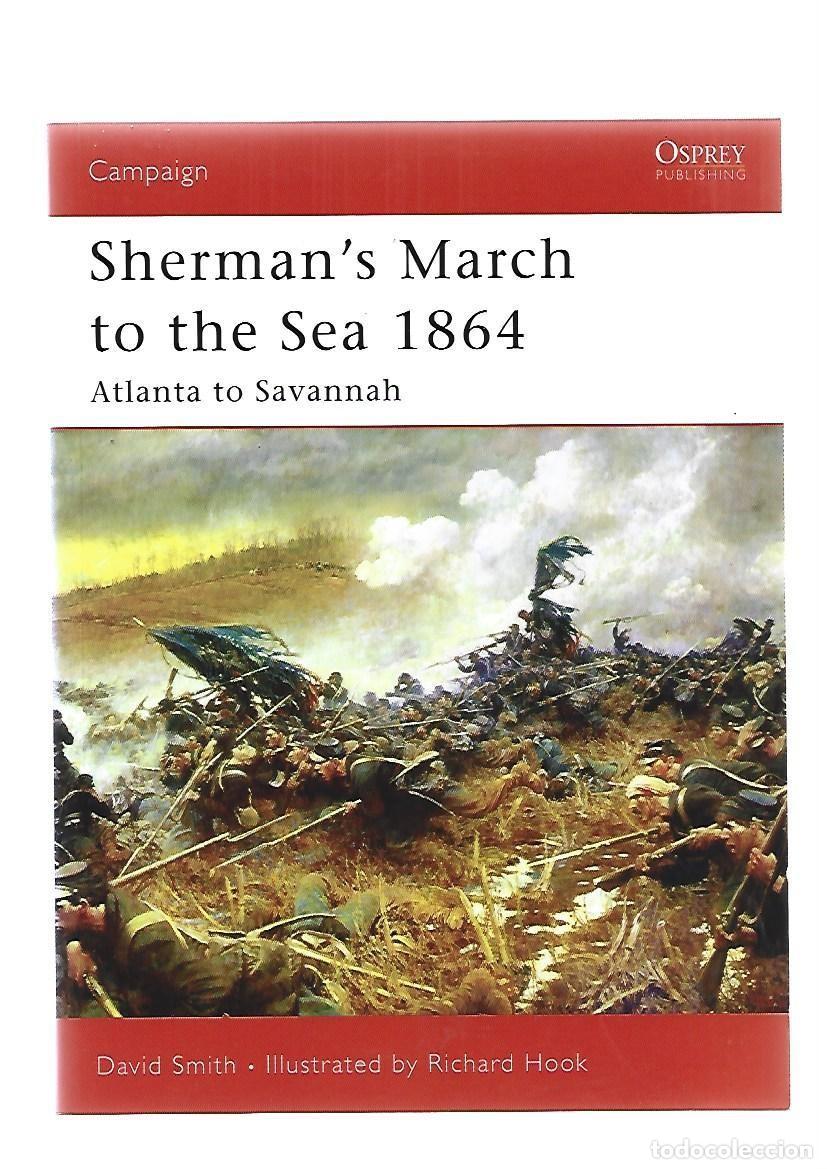 Militaria: Sherman&acute;s March to the Sea 1864, Atlanta to Savannah, 2007, Osprey, buen estado