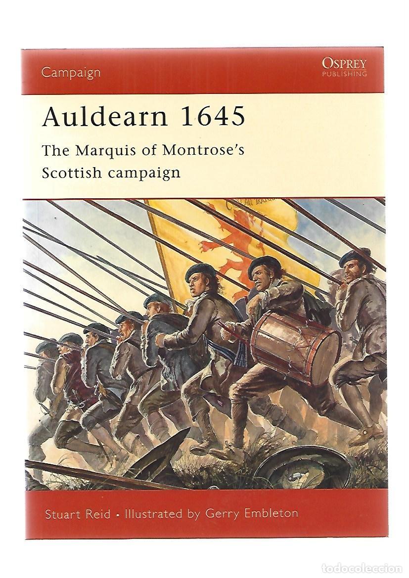 Militaria: Auldearn 1645, the marquis of Montrose&acute;s Scottish Campaing, 2003, Osprey, buen estado