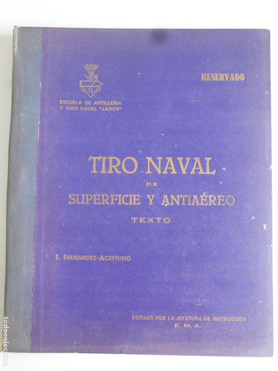 Militaria: 1956 - 1947 - TIRO NAVAL DE SUPERFICIE Y ANTIA&Eacute;REO - TEXTO