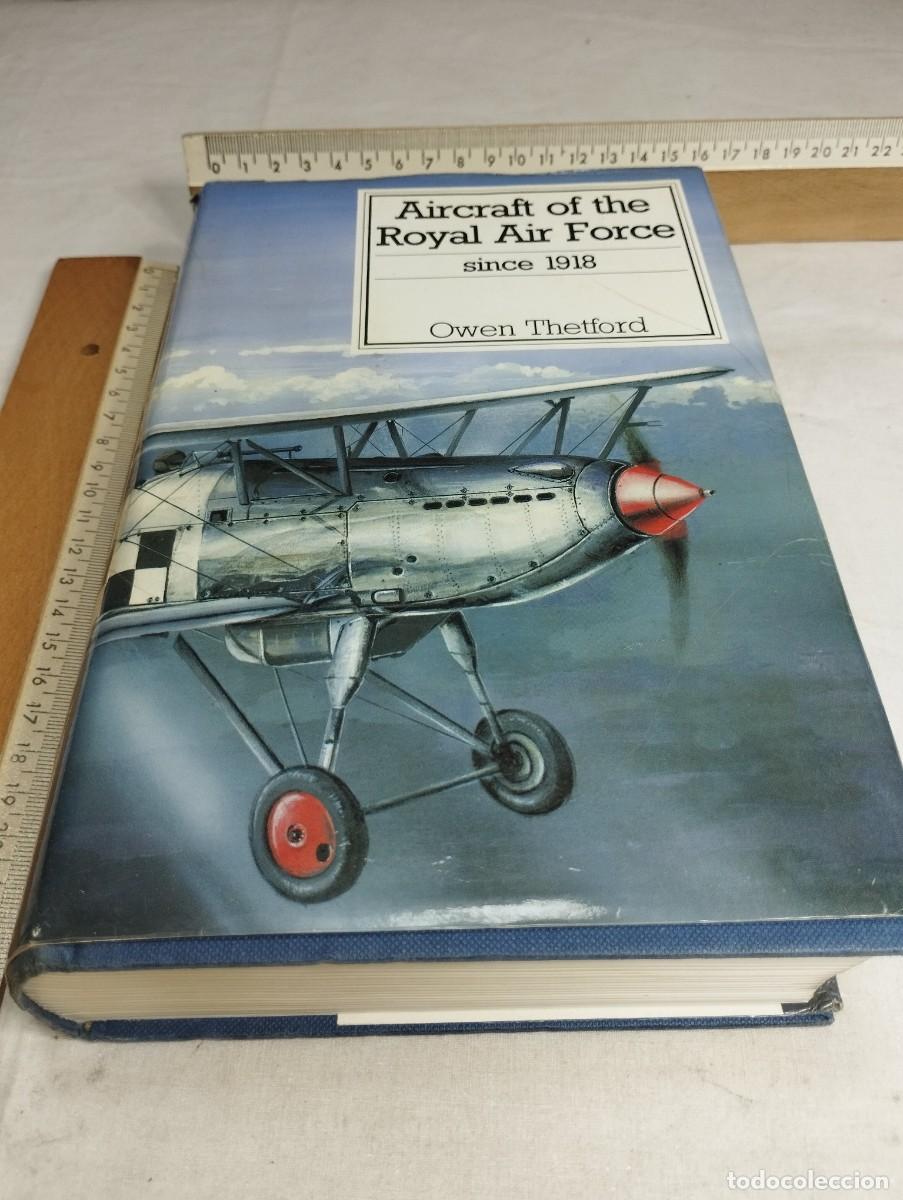 Militaria: Aircraft of the Royal Air Force since 1918. Owen Thetford.
