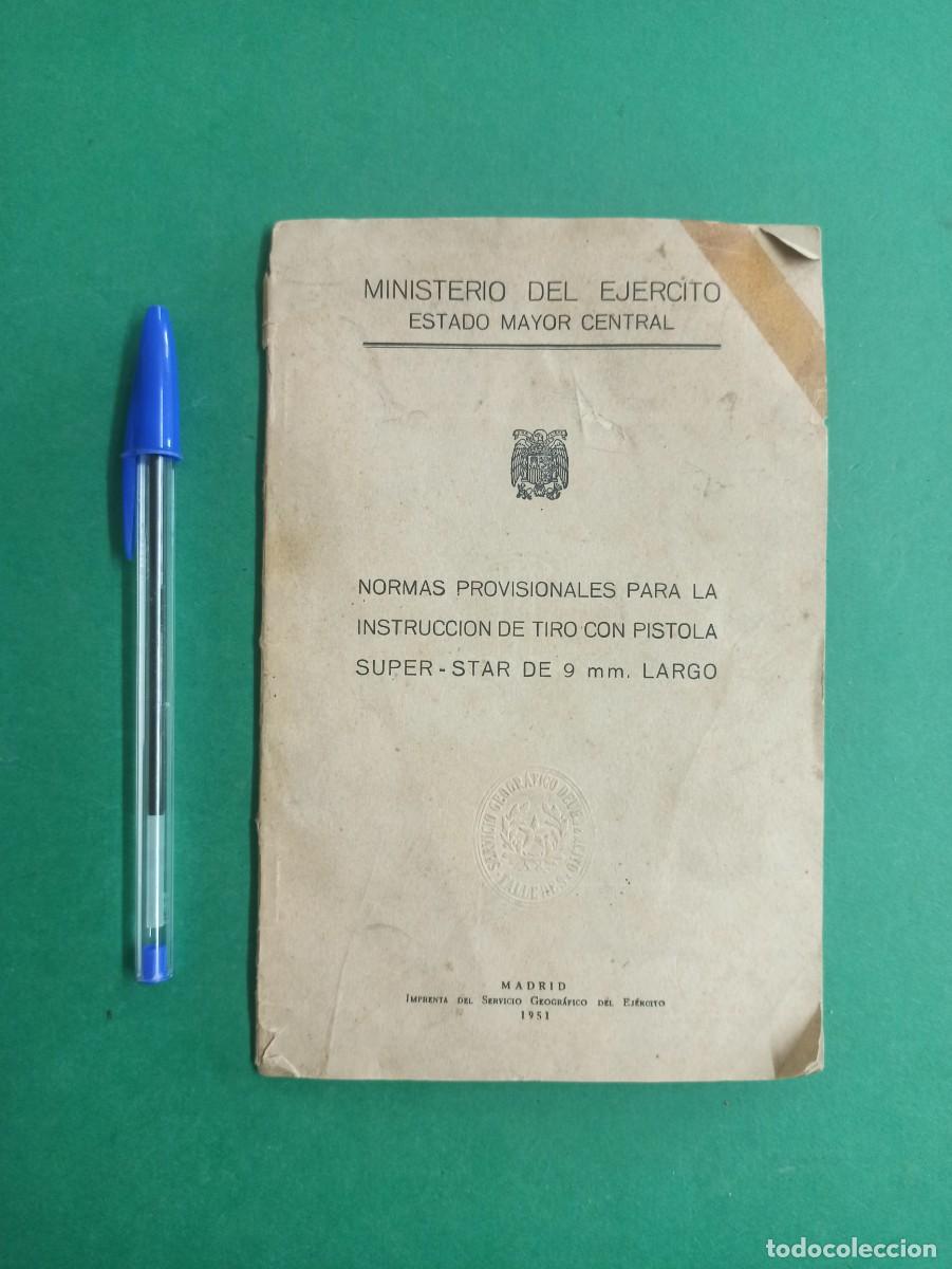 Militaria: Antiguo librito del Ejercito. Normas para la instrucci&oacute;n de tiro con pistola STAR 9mm largo.