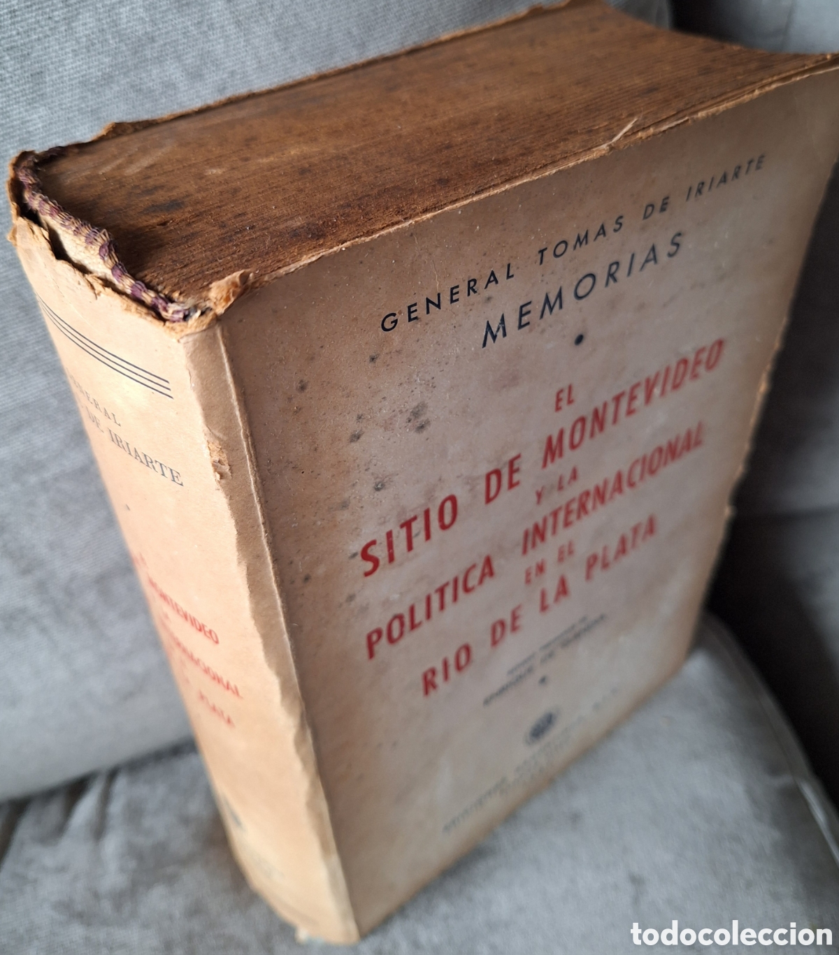 Military Antiques: GENERAL TOMAS IRIARTE MEMORIAS SITIO DE MONTEVIDEO Y POLITICA INTERNACIONAL RIO DE LA PLATA GUERRA