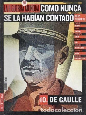 Military Antiques: LA II GUERRA MUNDIAL COMO NUNCA SE LA HABIAN CONTADO. 10. DE GAULLE - A-GUE-2801