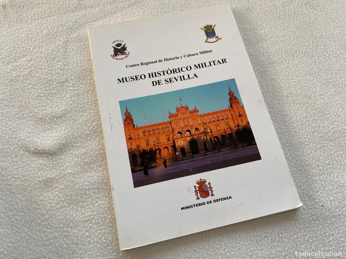 Militaria: Gu&iacute;a libro Museo hist&oacute;rico militar de Sevilla Centro Regional de Historia y Cultura milita