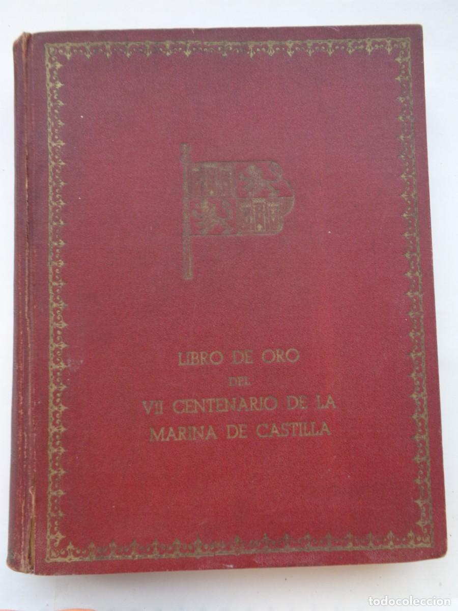 Militaria: ESPECTACULAR: LIBRO DE ORO DEL VII CENTENARIO DE LA MARINA DE CASTILLA. 1948. REGALO ALMIRATE ABARZU