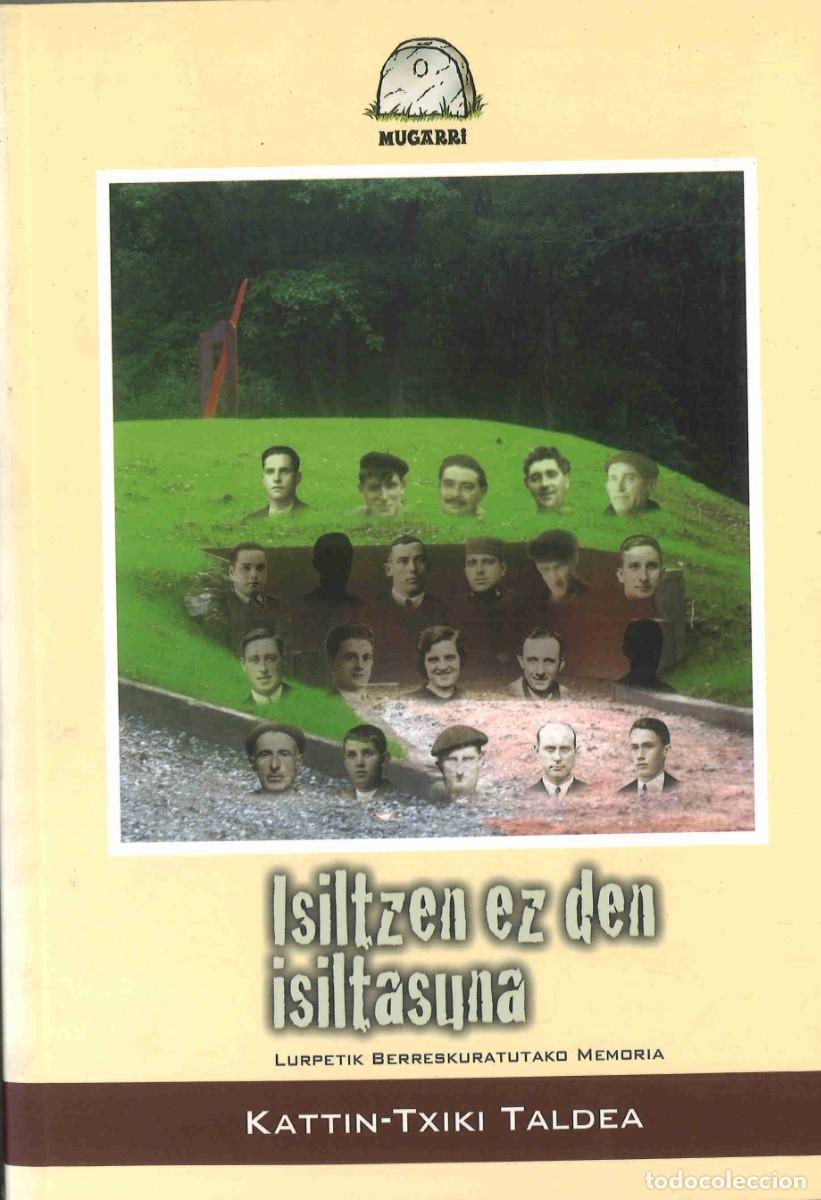 Militaria: Guerra Civil en Oiartzun. Isiltzen ez den isiltasuna. 2009