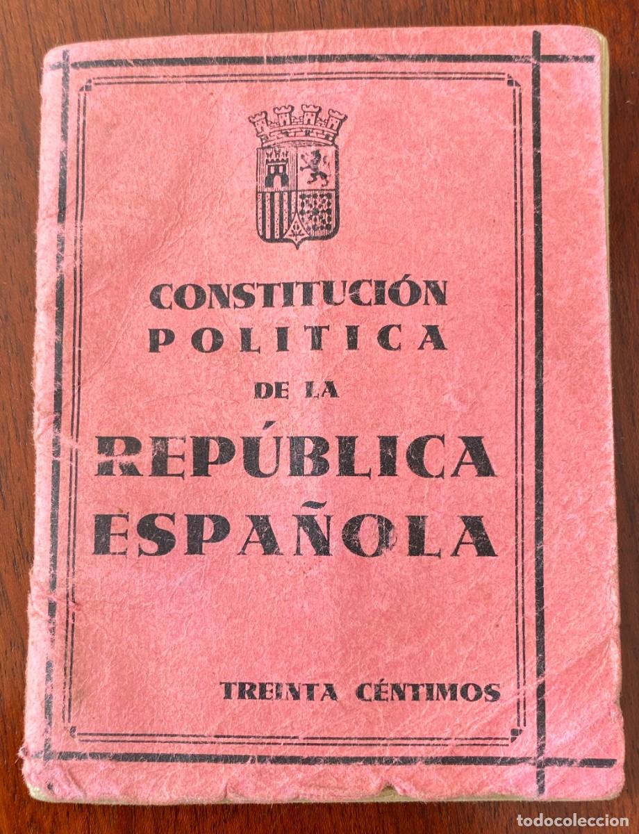 Militaria: ANTIGUA CONSTITUCION POLITICA DE LA REPUBLICA ESPA&Ntilde;OLA, EN LA CONTRAPORTADA PARA PONER EL CARNET DEL