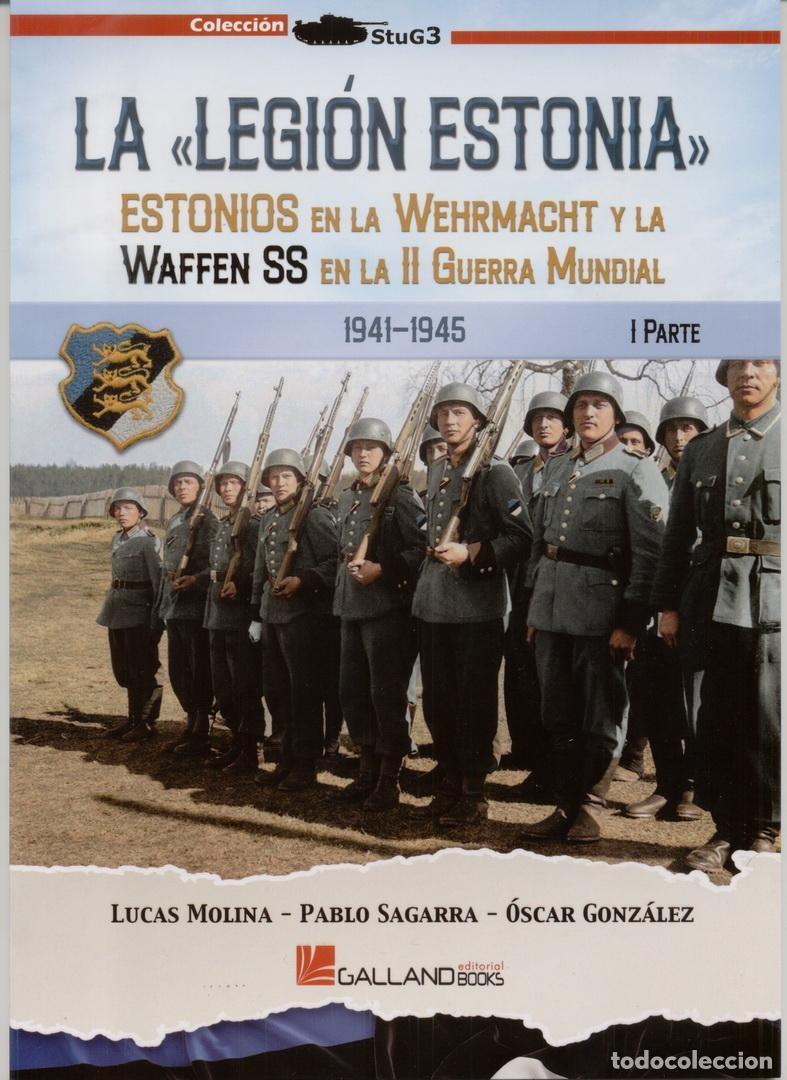 Militaria: LA &rdquo;LEGI&Oacute;N ESTONIA&rdquo;. ESTONIOS EN LA WEHRMACHT Y LA WAFFEN SS EN LA II GUERRA MUNDIAL (I PARTE).
