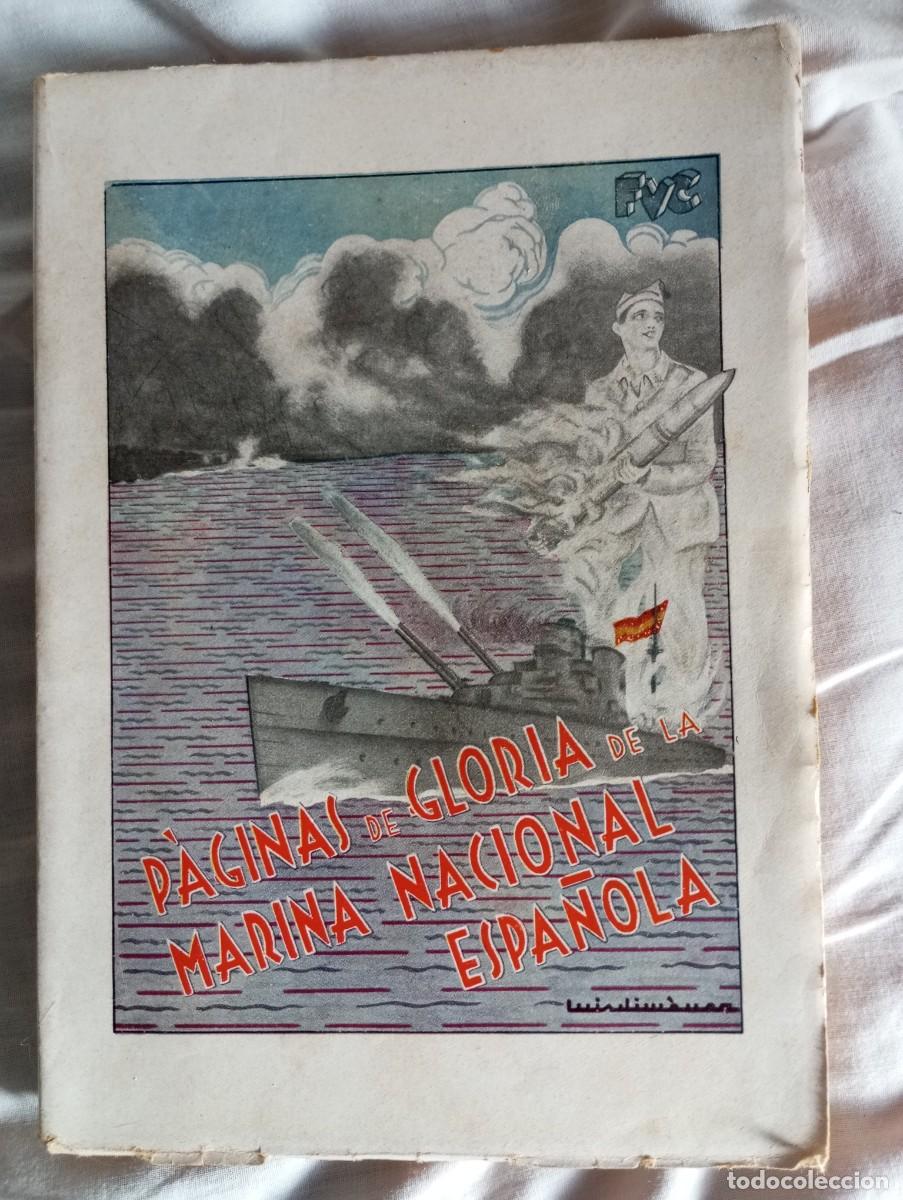 Militaria: Paginas de gloria de la marina nacional espa&ntilde;ola valles Collantes C&aacute;diz 1938espa&ntilde;ola