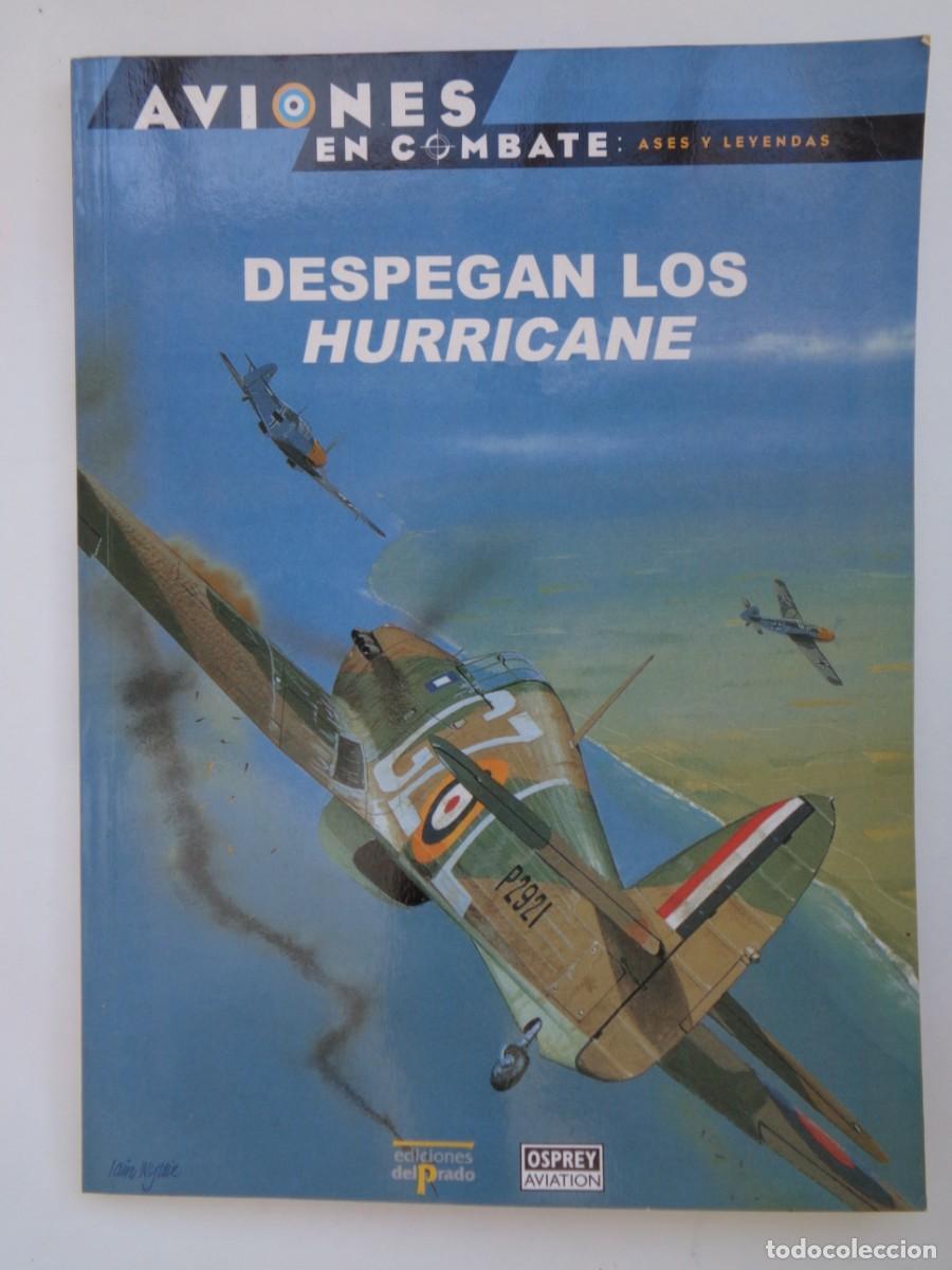 Militaria: OSPREY - AVIONES DE COMBATE : ASES Y LEYENDAS: DESPEGAN LOS HURRICANE