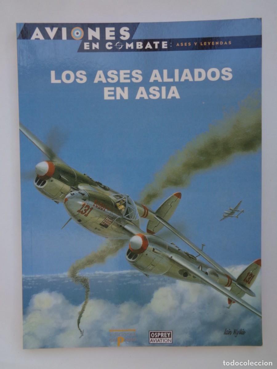 Militaria: OSPREY - AVIONES DE COMBATE . ASES Y LEYENDAS : LOS ASES ALIADOS EN ASIA