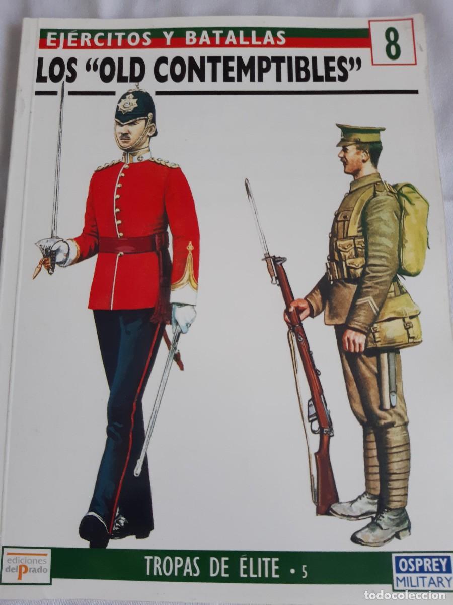 Militaria: Ejercitos y batallas Los Old Contemptibles tropas de elite Osprey Military