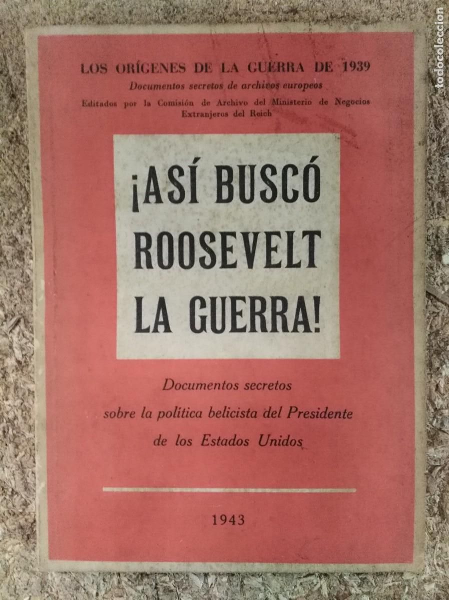 Militaria: Asi Busco Roosevelt la Guerra.a&ntilde;o 1943