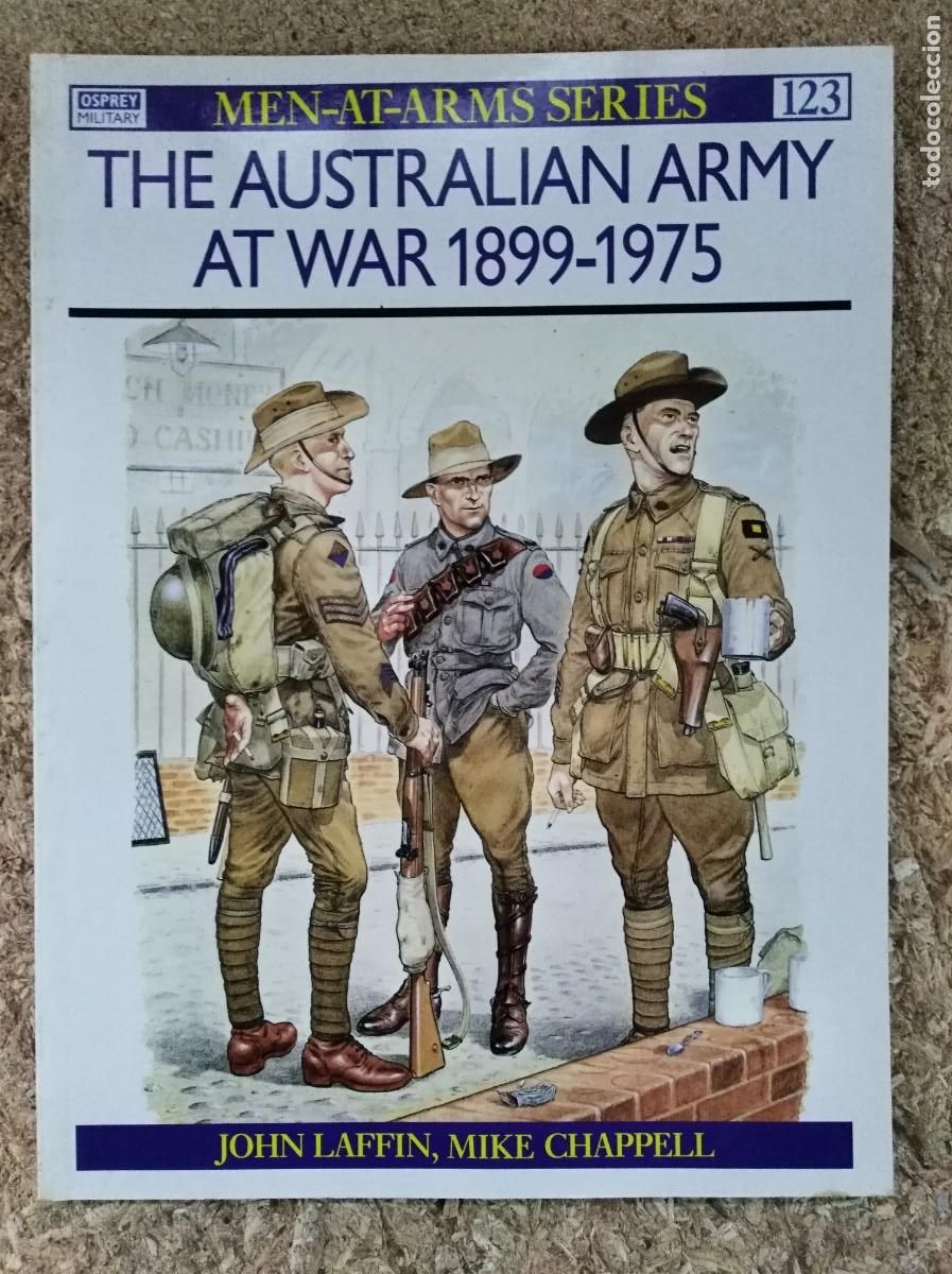 Militaria: Men-At-Arms Series 123 The Australian Army at War 1899-1975.Osprey Publishing