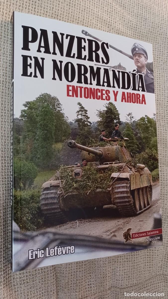 Militaria: Panzers en Normandia. Entonces y ahora