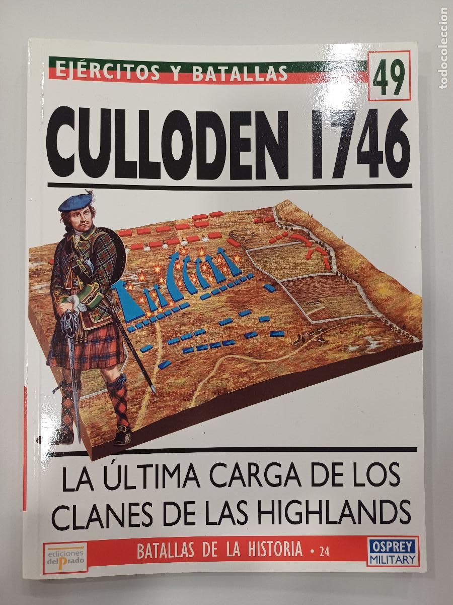 Militaria: LA ULTIMA CARGA DE LOS CLANES DE LAS HIGHLANDS-CULLODEN 1746/EJERCITOS Y BATALLAS 49.