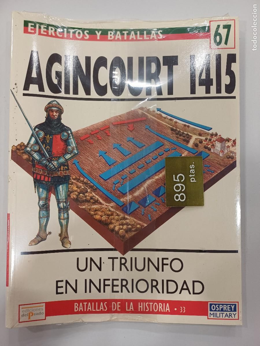 Militaria: UN TRIUNFO EN INFERIORIDAD-AGINCOURT 1415/EJERCITOS Y BATALLAS 67.