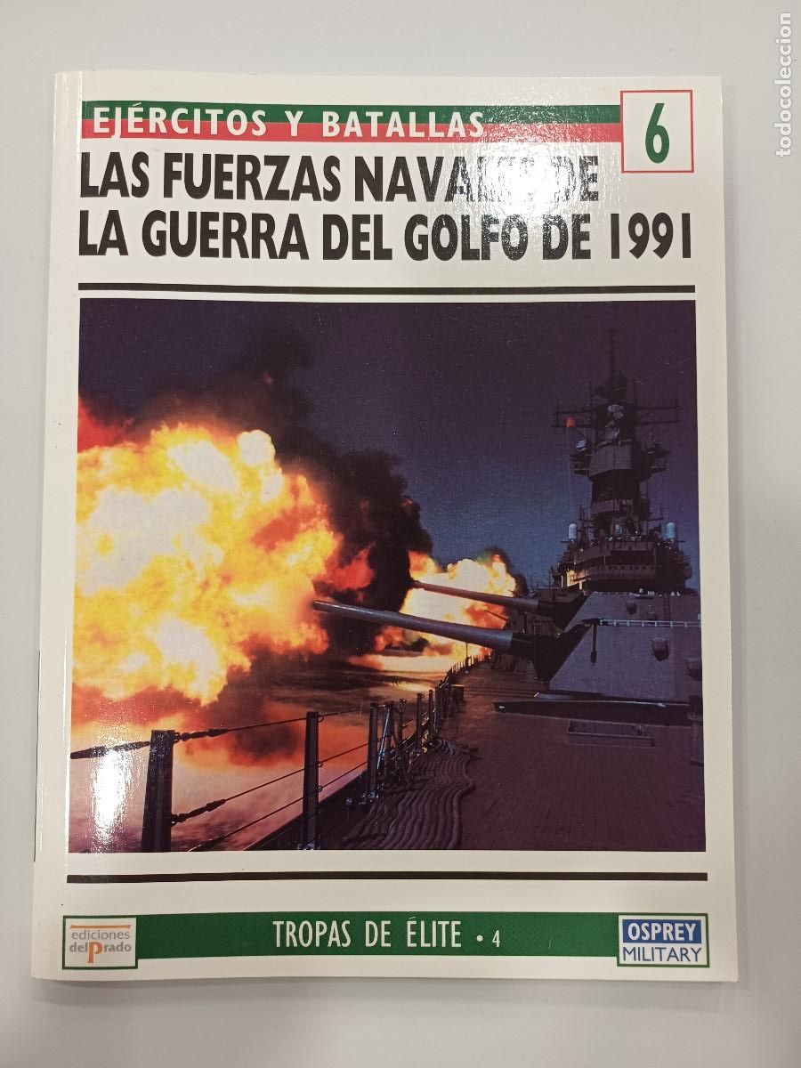 Militaria: LAS FUERZAS NAVALES DE LA GUERRA DEL GOLFO 1991/EJERCITOS Y BATALLAS 6/TROPAS DE ELITE N&ordm;4.