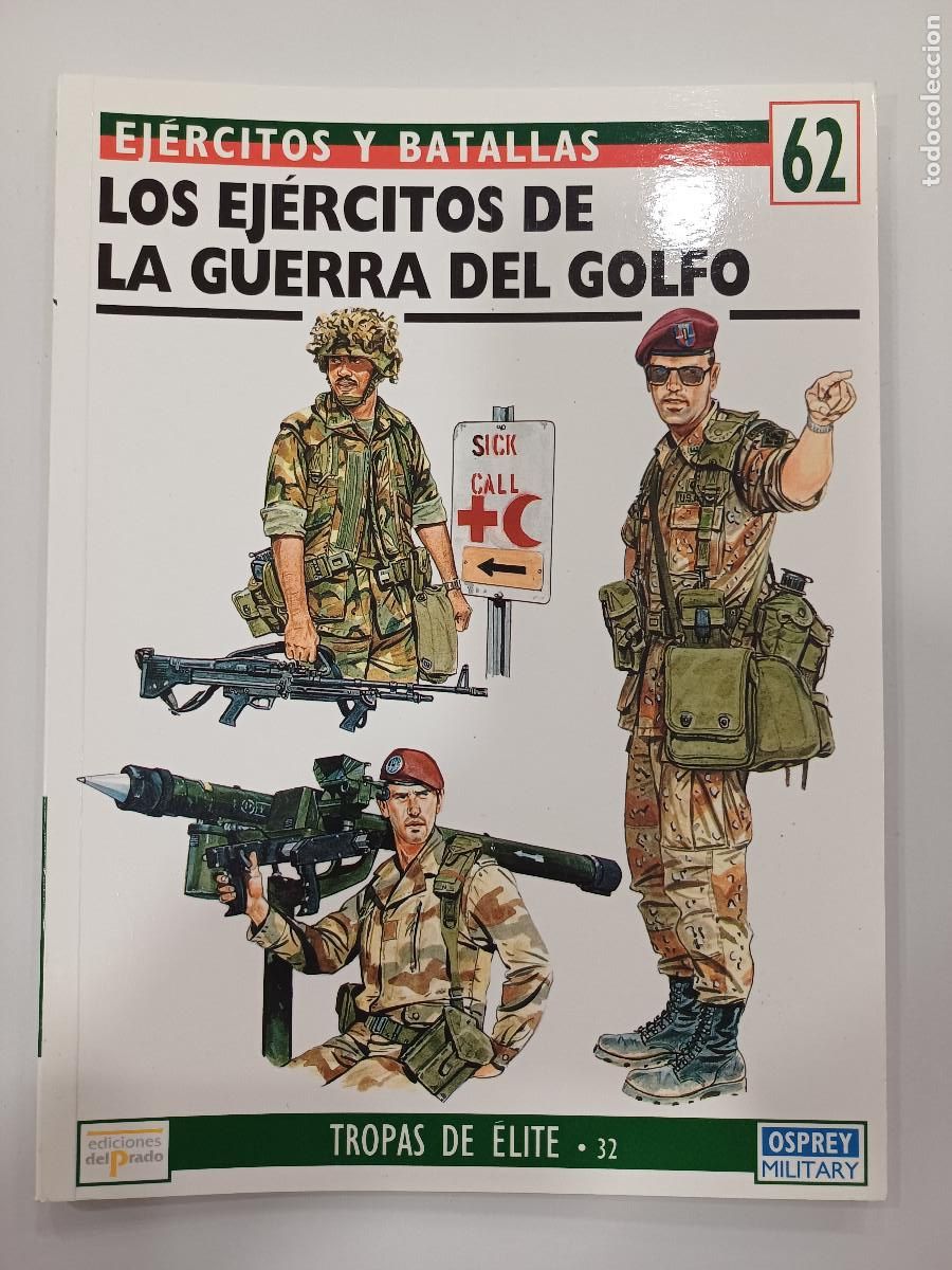 Militaria: LOS EJERCITOS DE LA GUERRA DEL GOLFO/EJERCITOS Y BATALLAS 62/TROPAS DE ELITE N&ordm;32.