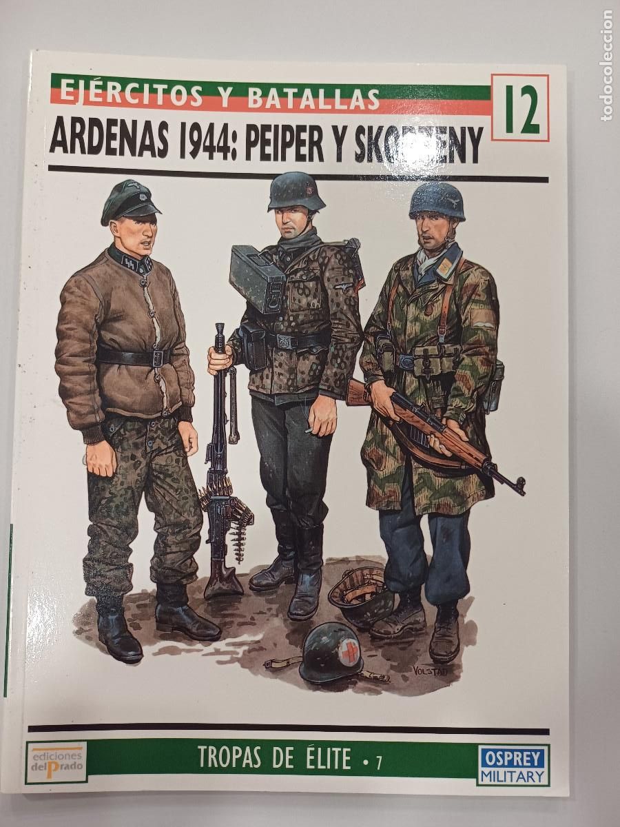 Militaria: ARDENAS 1944-PEIPER Y SKORZENY/EJERCITOS Y BATALLAS 12/TROPAS DE ELITE N&ordm;7.