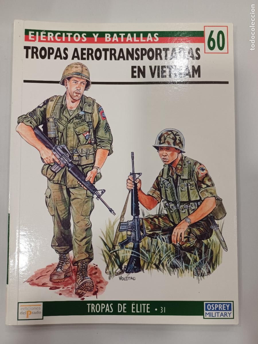 Militaria: TROPAS AEROTRANSPORTADAS EN VIETNAM/EJERCITOS Y BATALLAS 60/TROPAS DE ELITE N&ordm;31.