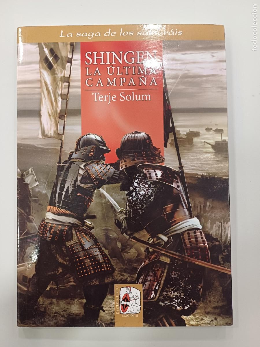 Military Antiques: LA SAGA DE LOS SAMURAIS/SHINGEN/LA ULTIMA CAMPA&Ntilde;A/TERJE SOLUM