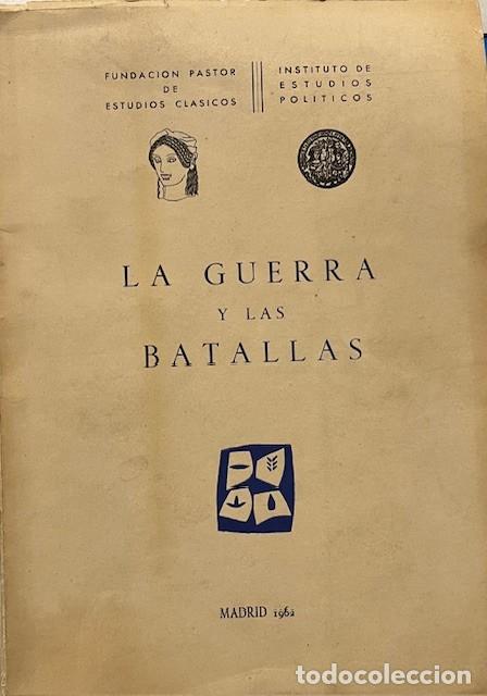Militaria: FUNDACION PASTOR, LA GUERRA Y LAS BATALLAS MADRID 1962 A. GARCIA VALDECASAS, CONFERENCIAS