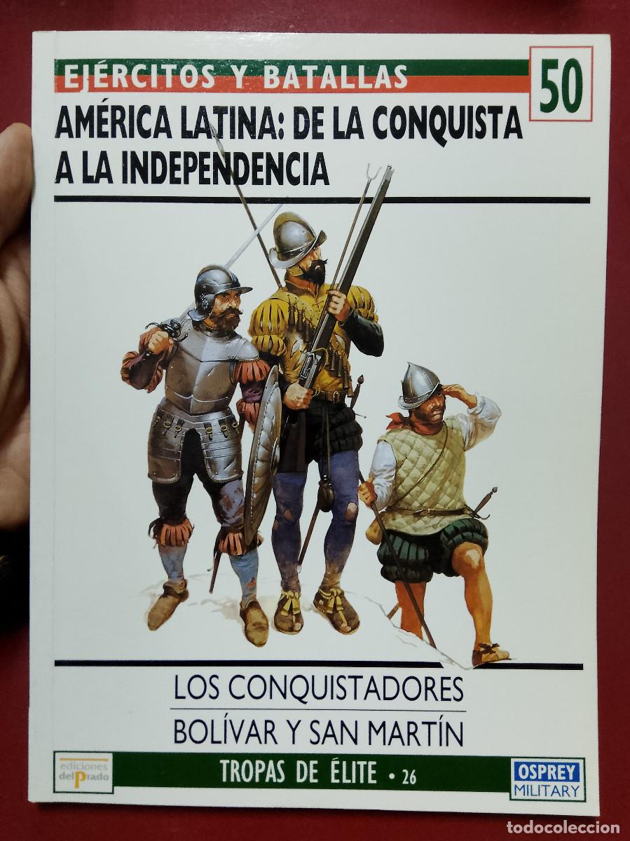 Militaria: T. Wise Am&eacute;rica Latina: de la conquista a la independencia. Los conquistadores. Bol&iacute;var y San Mart&iacute;n