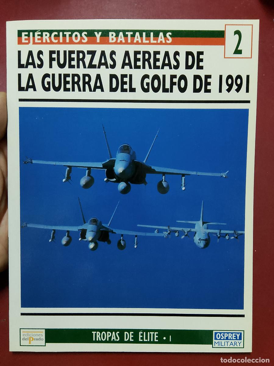 Militaria: Roy Braybrook: Las fuerzas a&eacute;reas de la guerra del Golfo de 1991