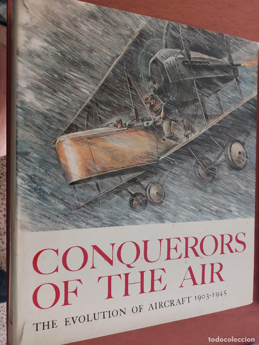 Militaria: CONQUERORS OF THE AIR. THE EVOLUTION OF AIRCRAFT 1903-1945. TAPA DURA. GRAN TAMA&Ntilde;O