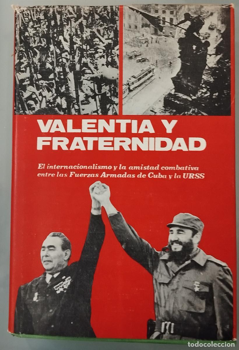 Militaria: VALENT&Iacute;A Y FRATERNIDAD. IV&Aacute;N SHKADOV Y OTROS. EDITORIAL DE CIENCIAS SOCIALES, LA HABANA, 1983.
