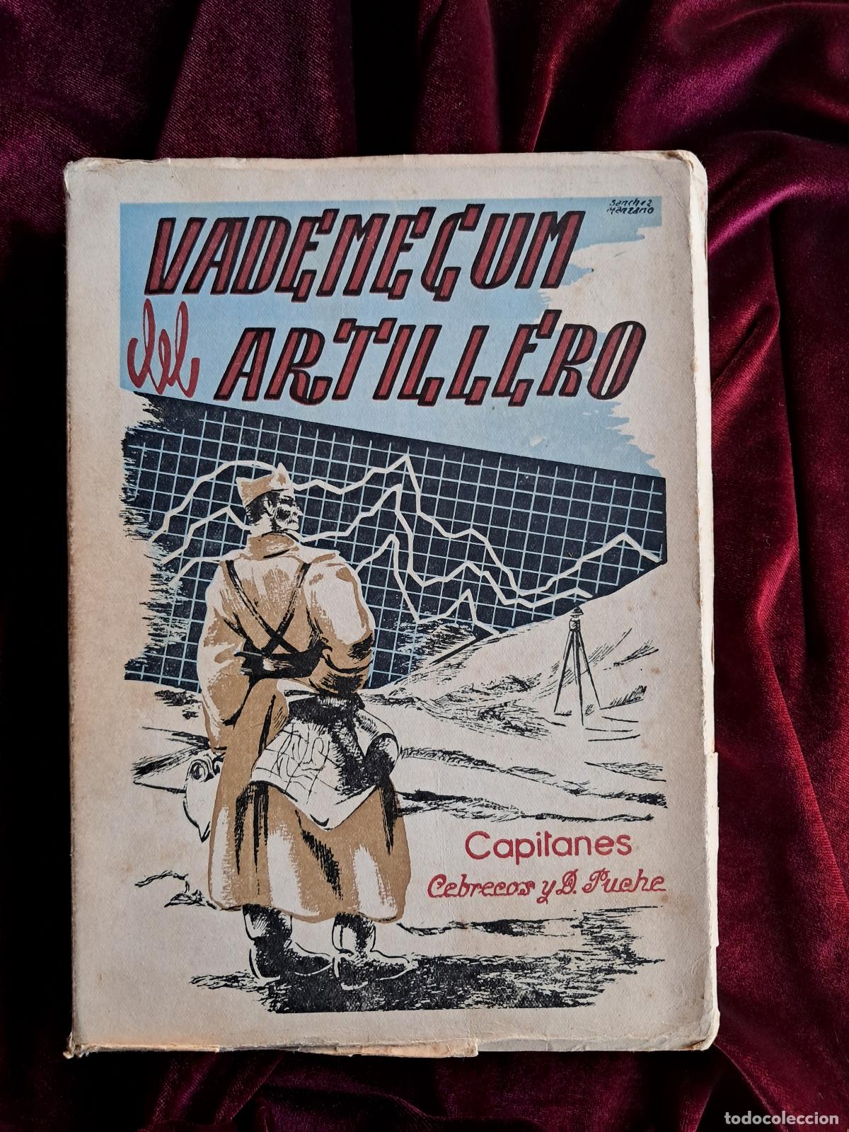 Militaria: VADEM&Eacute;CUM DEL ARTILLERO. Capitanes Cebrecos y D. Puche. 1949