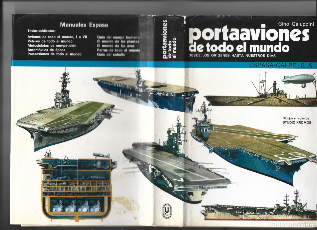 Militaria: PORTAAVIONES DE TODO EL MUNDO. DESDE LOS OR&Iacute;GENES HASTA NUESTROS D&Iacute;AS. GINO CALUPPINI.ESPASA(ST/BL3)