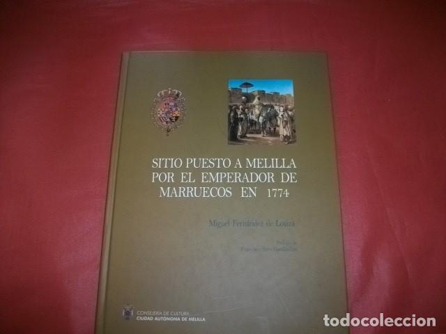 Militaria: SITIO PUESTO A MELILLA POR EL EMPERADOR DE MARRUECOS EN 1774 - Miguel Fern&aacute;ndez de Loaiza