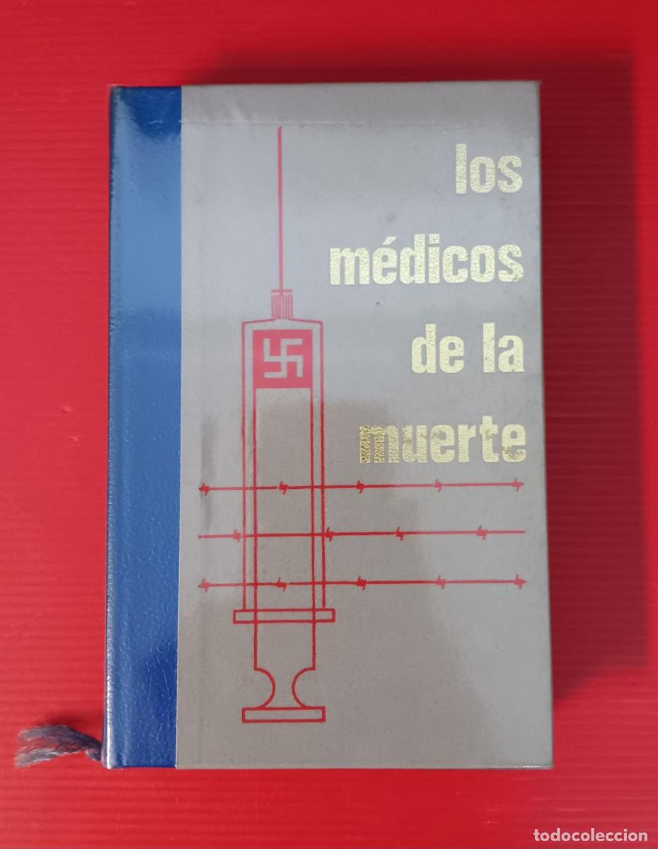 Militaria: libro los medicos de la muerte centro de experimentacion nazi y exterminio volumen tercero 1975