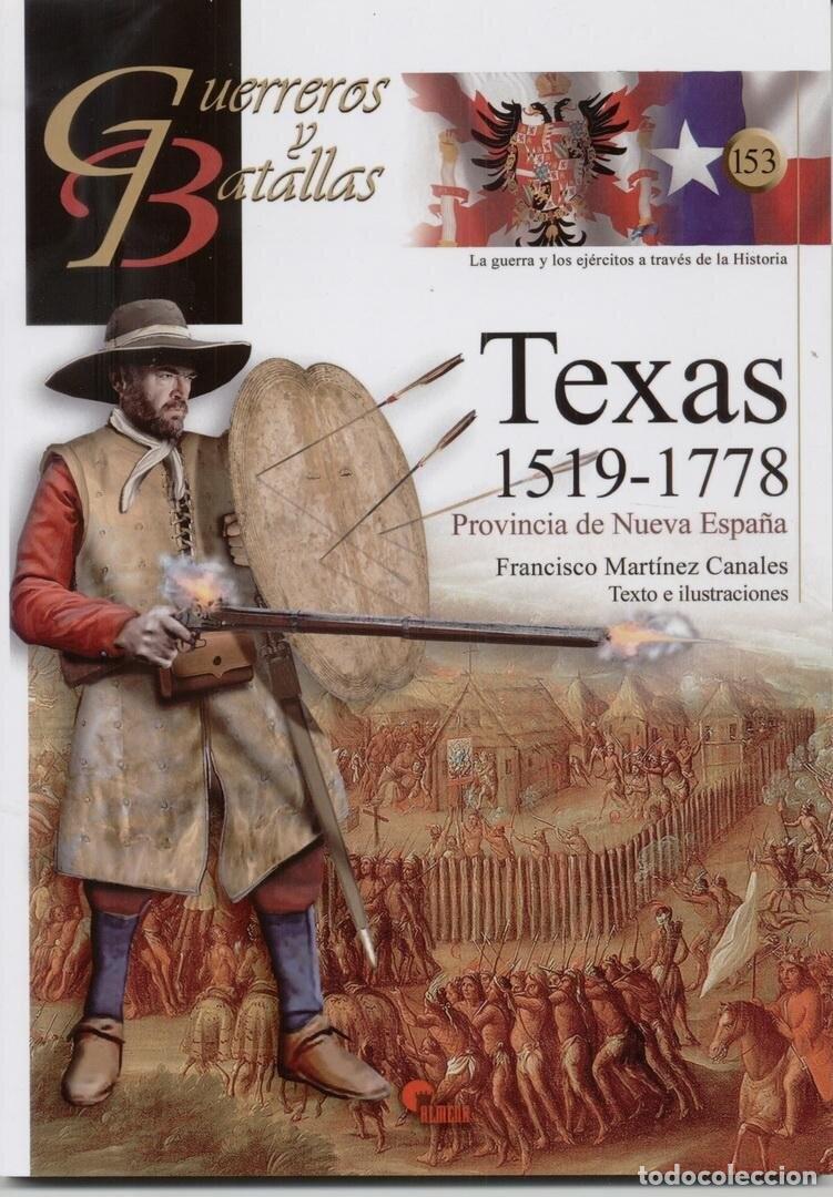 Militaria: TEXAS, 1519-1778. PROVINCIA DE NUEVA ESPA&Ntilde;A.