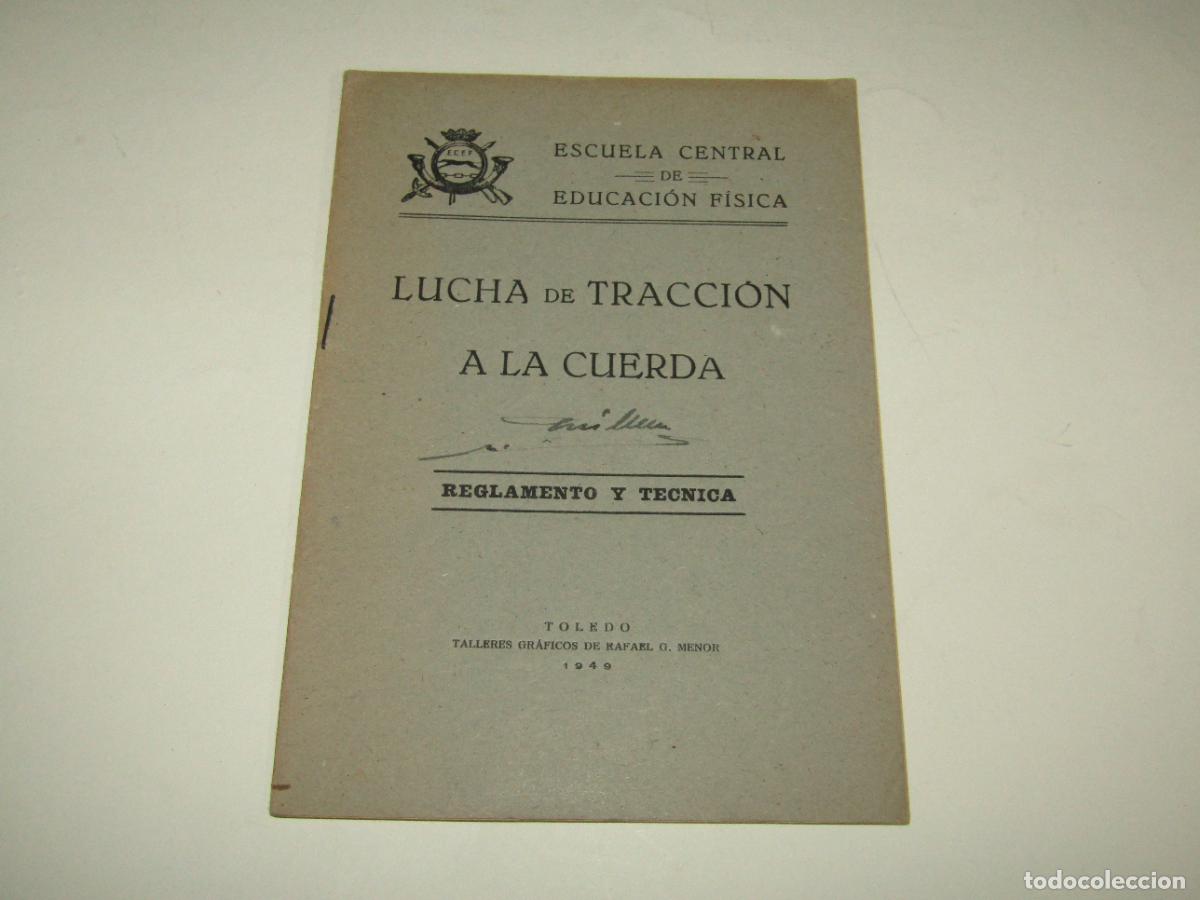 Militaria: Antiguo Reglamento T&eacute;cnica de LUCHA DE TRACCI&Oacute;N A LA CUERDA Escuela Central Educaci&oacute;n F&iacute;sica de 1949