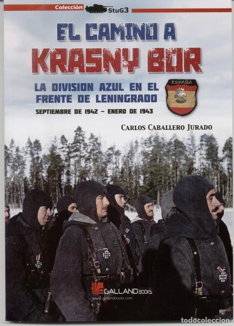 Militaria: EL CAMINO A KRASNY BOR. LA DIVISI&Oacute;N AZUL EN EL FRENTE DE LENINGRADO