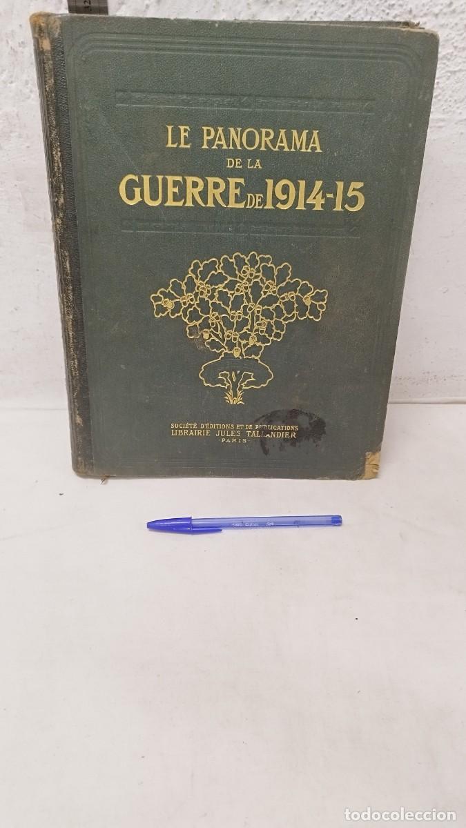 Militaria: Antiguo libro militar franc&eacute;s,Le panorama de la guerre de 1914-1915.