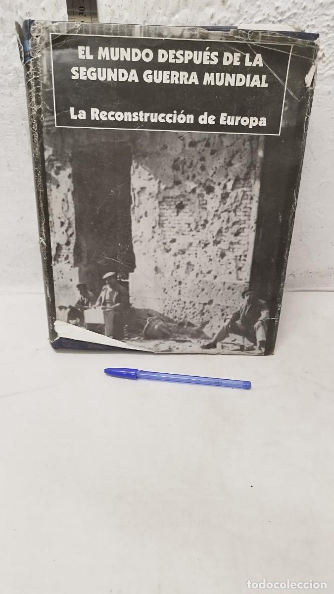 Militaria: Antiguo libro militar,el mundo despu&eacute;s de la segunda guerra mundial,la reconstrucci&oacute;n de europa.