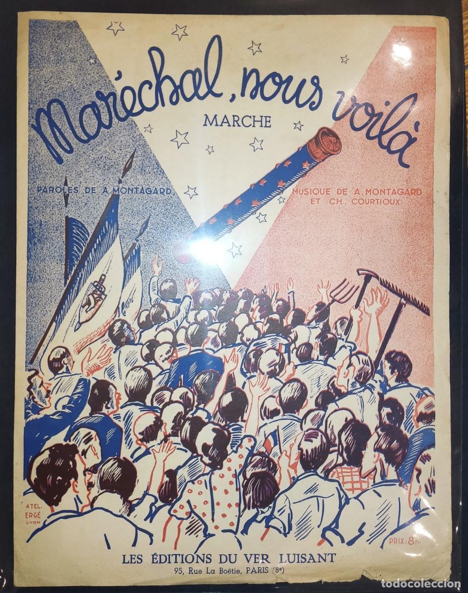Militaria: PARTITURA. &rdquo;MAR&Eacute;CHAL NOUS VOIL&Agrave;&rdquo;. MARCHE. PETAIN II GUERRA MUNDIAL. FRANCIA