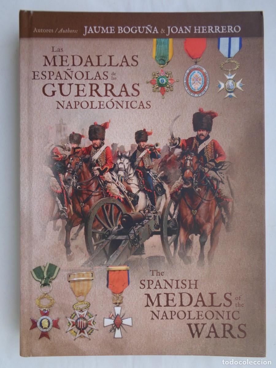 Militaria: ESPECTACULAR LIBRO: LAS MEDALLAS ESPA&Ntilde;OLAS DE LAS GUERRAS NAPOLEONICAS. JAUME BOGU&Ntilde;A & JOAN HERRERO
