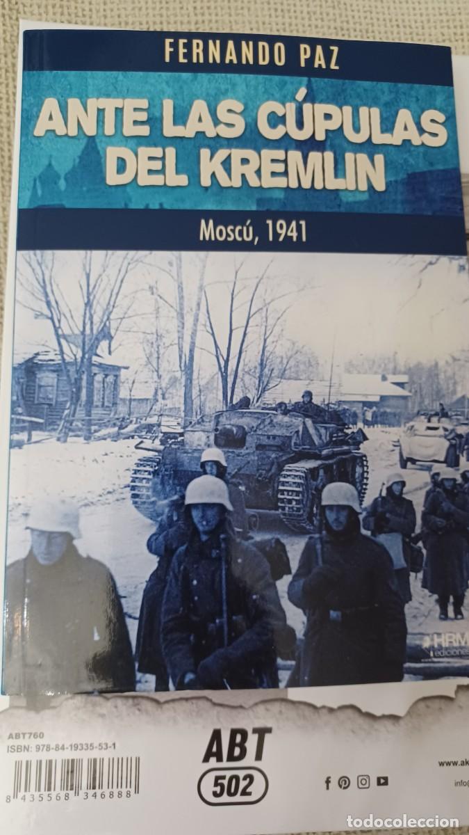 Militaria: Ante las c&uacute;pulas del Kremlin. Mosc&uacute; 1941
