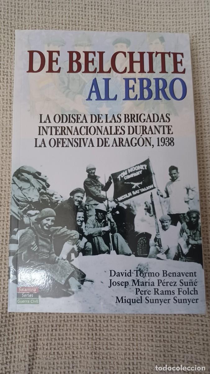 Militaria: De Belchite al Ebro ,Las Brigadas Internacionales