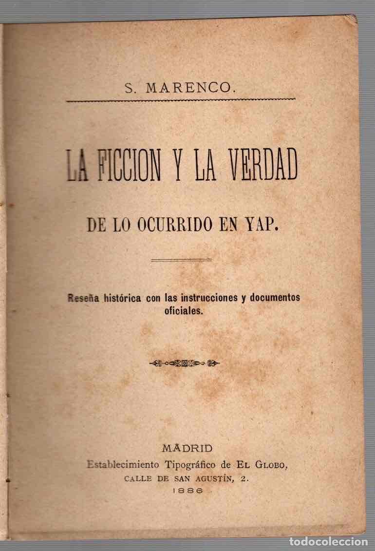 Militaria: LA FICCION Y LA VERDAD DE LO OCURRIDO EN YAP. S. MARENCO. RESE&Ntilde;A HISTORICA. 1886