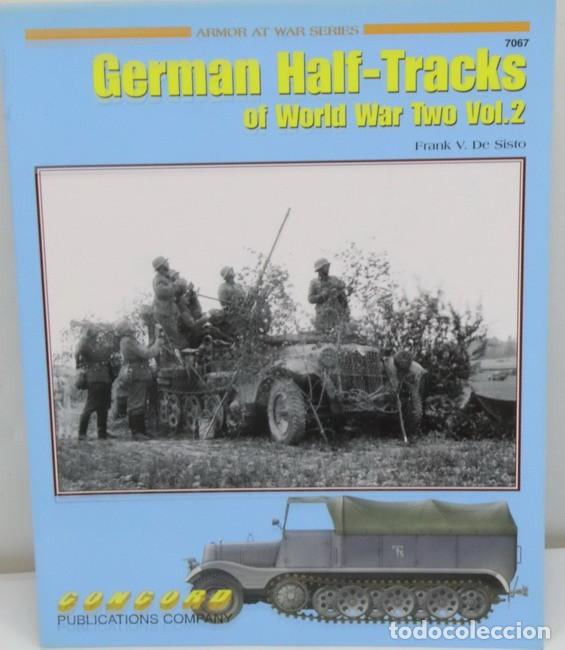 Militaria: Libro German Half Tracks of WW 2, vol. 2, Frank V. De Sisto. Concord Publications. En ingles.