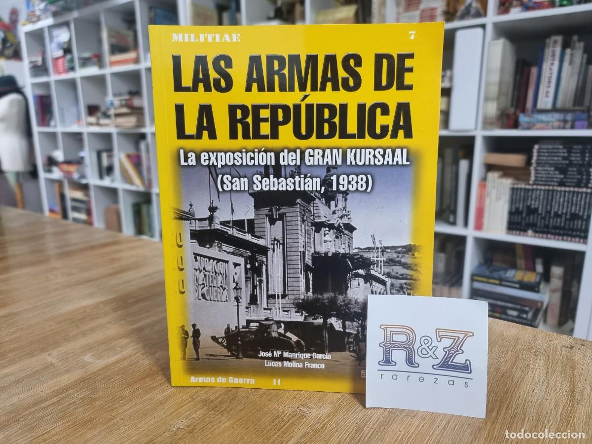 Militaria: LAS ARMAS DE LA REPUBLICA LA EXPOSICION DEL GRAN KURSAAL SAN SEBASTIAN 1938