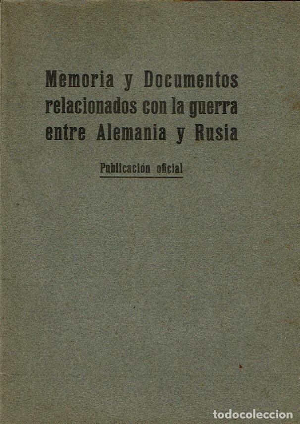 Militaria: &ldquo;MEMORIA Y DOCUMENTOS RELACIONADOS CON LA GUERRA ENTRE ALEMANIA Y RUSIA&rdquo; 1914